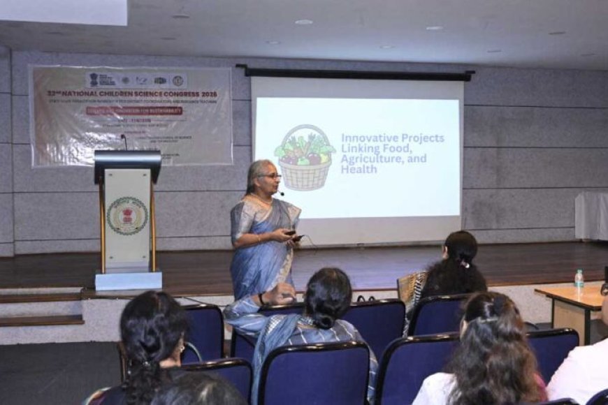 राष्ट्रीय बाल विज्ञान कांग्रेस-2026: वैज्ञानिक सोच और नवाचार से सतत विकास का संकल्प