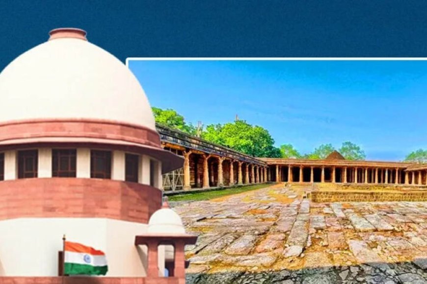 धार भोजशाला विवाद पहुंचा सुप्रीम कोर्ट, मुस्लिम पक्ष बोला- जुमे की नमाज के लिए तय जमीन बहुत दूर