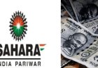 MP में सहारा की 75 फाइलें फिर खुलीं, निवेशकों का फंसा पैसा लौटाने एक्शन में CID